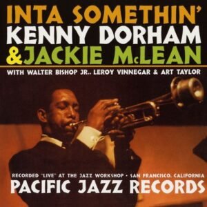 Lp - KENNY DORHAM & JACKIE McLEAN: Inta Somethin'