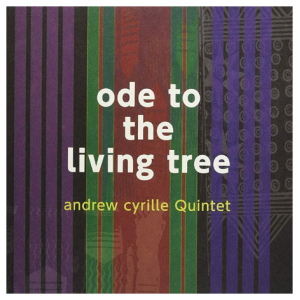 Andrew Cyrille Quintet: Ode to the Living Tree