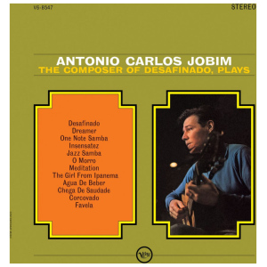 Antonio Carlos Jobim: The Composer Of Desafinado - Plays (Serie Verve Vault)