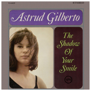 Astrud Gilberto: The Shadow of Your Smile