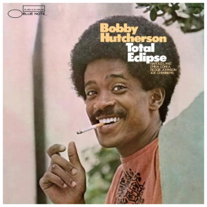 Bobby Hutcherson: Total Eclipse