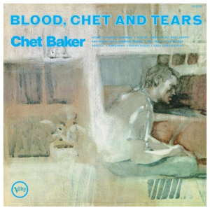 Chet Baker: Blood, Chet and Tears