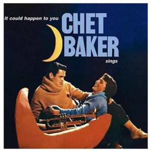 Chet Baker: It Could Happen to You