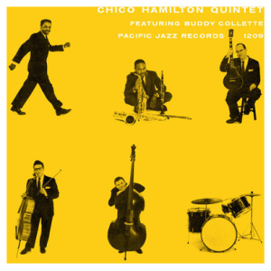 Chico Hamilton Quintet: Chico Hamilton Quintet Featuring Buddy Collette (mono)