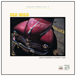 Craig Hadden & Charlie Carr: Old Gold (Analog Pearls Vol.4)
