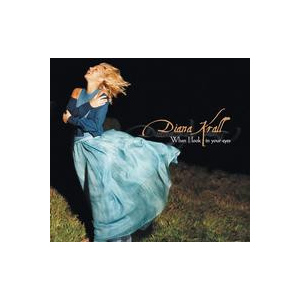 Diana Krall: When I Look In Your Eyes