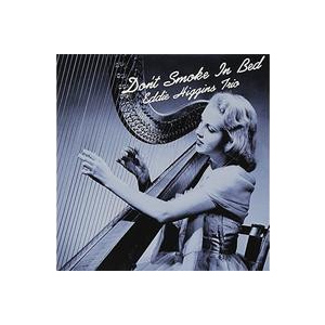 Eddie Higgins Trio: Don't Smoke in Bed
