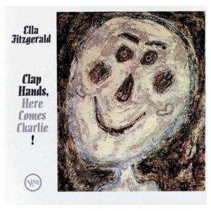 Ella Fitzgerald: Clap Hands, Here Comes Charlie (Acoustic Sounds Series)