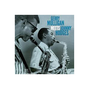 Gerry Mulligan & Johnny Hodges: Gerry Mulligan Meets Johnny Hodges (Acoustic Sounds Series)