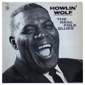 Howlin Wolf: The Real Folk Blues - mono (Chess Records Acoustic Sounds Series)
