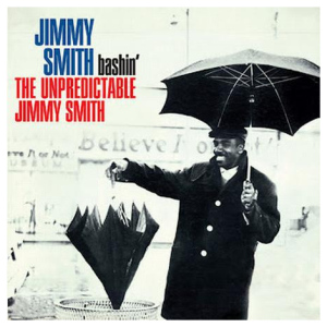 Jimmy Smith: Bashin': The Unpredictable Jimmy Smith (Acoustic Sounds Series)