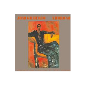 Joao Gilberto: Amoroso