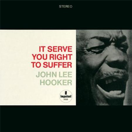 john-lee-hooker-it-serve-you-right-to-suffer.jpg