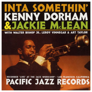 Kenny Dorham & Jackie McLean: Inta Somethin'