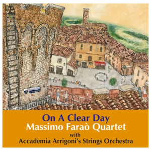 Massimo Farao & Accademia Arrigoni'S String Orchestra: On a Clear Day
