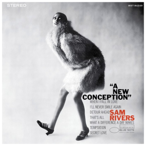 Sam Rivers: A New Conception