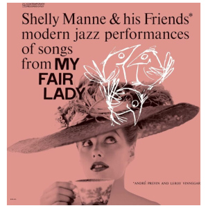 Shelly Manne and Friends: My Fair Lady (Contemporary - Acoustic Sounds Serie)