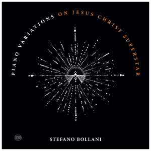 Stefano Bollani: Piano Variations on 'Jesus Christ Superstar'