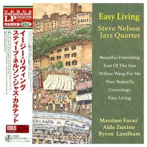 Steve Nelson Jazz Quartet: Easy Living