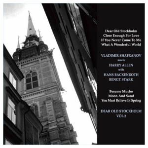 Vladimir Shafranov Meets Harry Allen: Dear Old Stockholm Vol.2