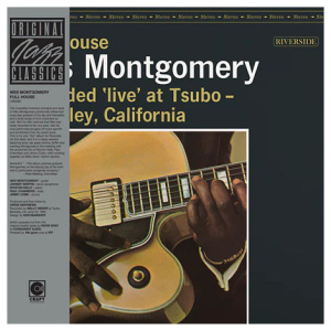 Wes Montgomery: The Complete Full House Recordings (Serie Original Jazz Classics)