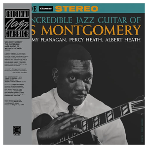 Wes Montgomery: The Incredible Guitar of Wes Montgomery (Serie Original Jazz Classics)